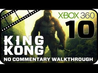 King Kong Walkthrough Part 10 (Xbox 360) No Commentary - Movie Game