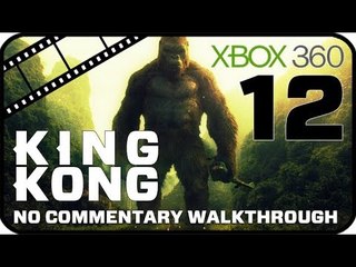 King Kong Walkthrough Part 12 (Xbox 360) No Commentary - Movie Game