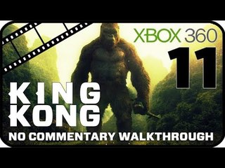King Kong Walkthrough Part 11 (Xbox 360) No Commentary - Movie Game