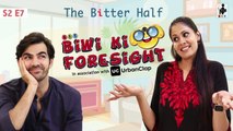 SIT | The Better Half | BIWI KI FORESIGHT | S2 E7 | Chhavi Mittal | Karan V Grover