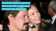 Josh Brolin Addresses 2004 Diane Lane Domestic Abuse Arrest