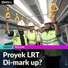 #1MENIT | Proyek LRT Di-mark up?