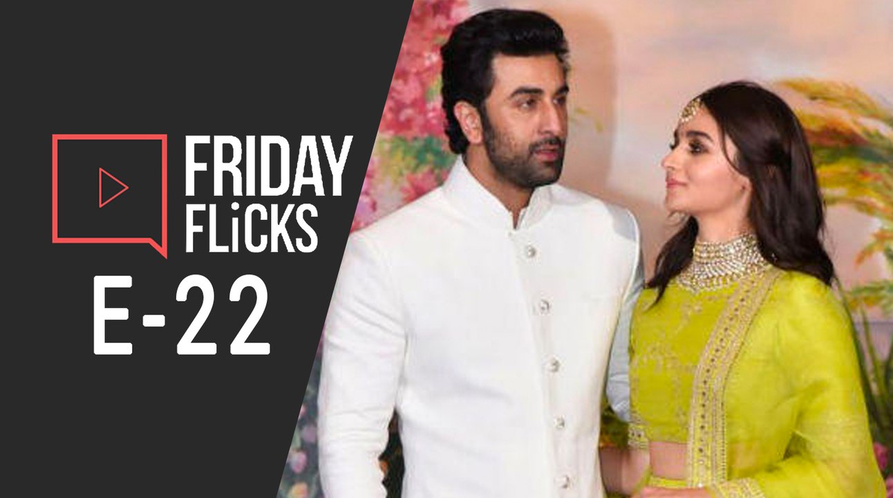 Friday Flicks Ep 22 | Race 3 Box Office | Ocean’s 8 Movie Review | Ranbir-Alia Relationship