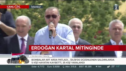 Cumhurbaşkanı Erdoğan Kartal mitinginde