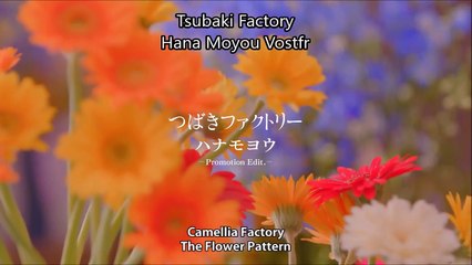 Tsubaki Factory - Hana Moyou Vostfr + Romaji