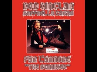 Bob Sinclar & Raffaella Carra - Far l'Amore (Franky Rizardo Remix)