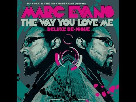 Marc Evans - The Way You Love Me (Spen's Deadly Love Potion Remix) Defected