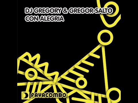 DJ Gregory & Gregor Salto - Con Alegria (Main Mix)