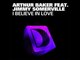 Arthur Baker Featuring Jimmy Somerville -  I Believe In Love (Jacques Renault Remix)