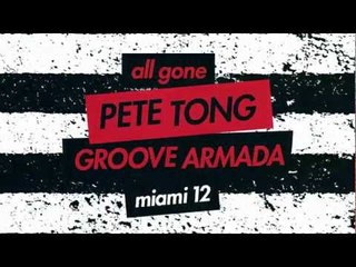 Pete Tong & Groove Armada 'All Gone Miami 12'