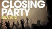 Defected Presents The Closing Party Ibiza 2012