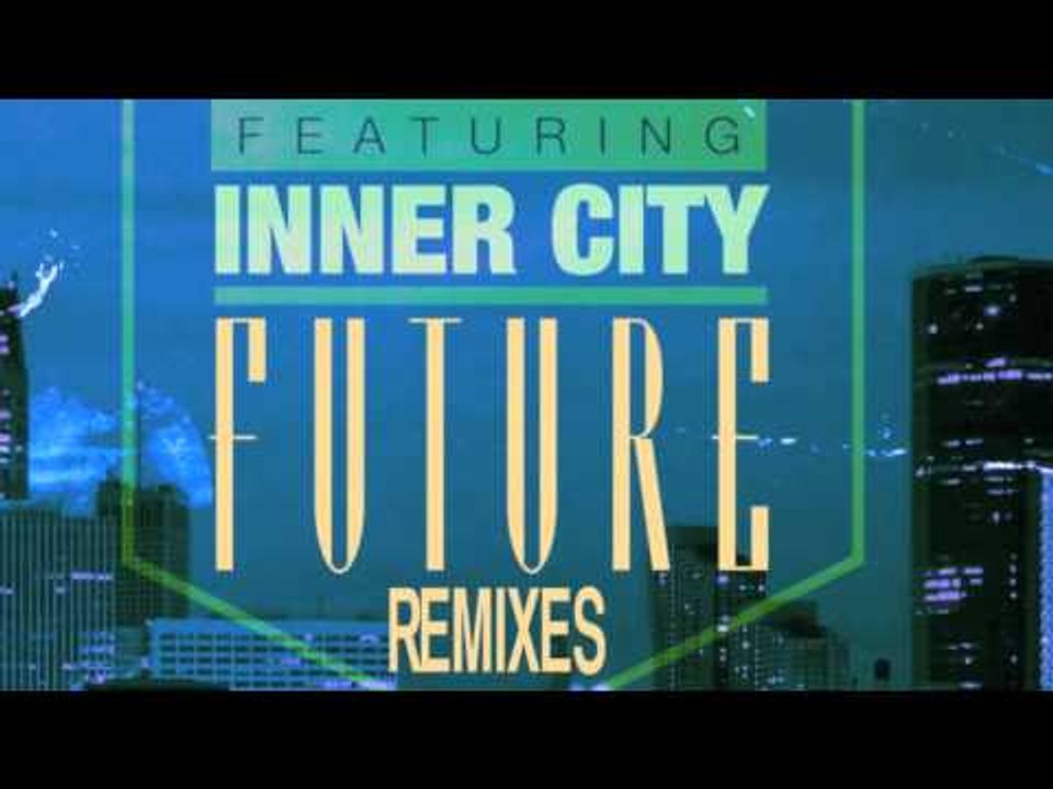 Kevin Saunderson Featuring Inner City - Future (Kenny Larkin Tension Mix - James Talk Edit)