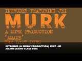Intruder (A Murk Production) - Amame (Radio Slave Dub)