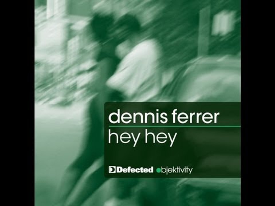 Dennis Ferrer - Hey Hey (DF's Attention Vocal Mix) [Full Length] 2010