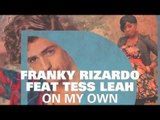 Franky Rizardo featuring Tess Leah 'On My Own' (Club Mix)