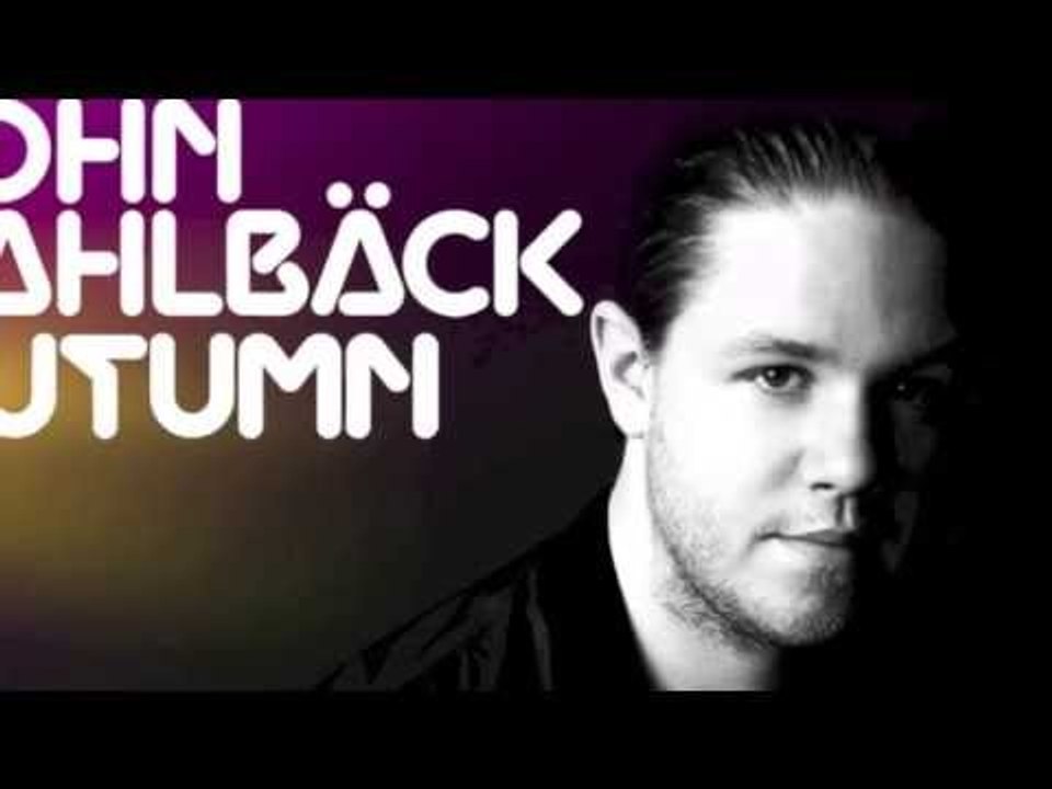 John Dahlback - Autumn (Extended Mix) [Full Length] 2009