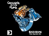 Chocolate Puma featuring Colonel Red - Back Home [Full Length]