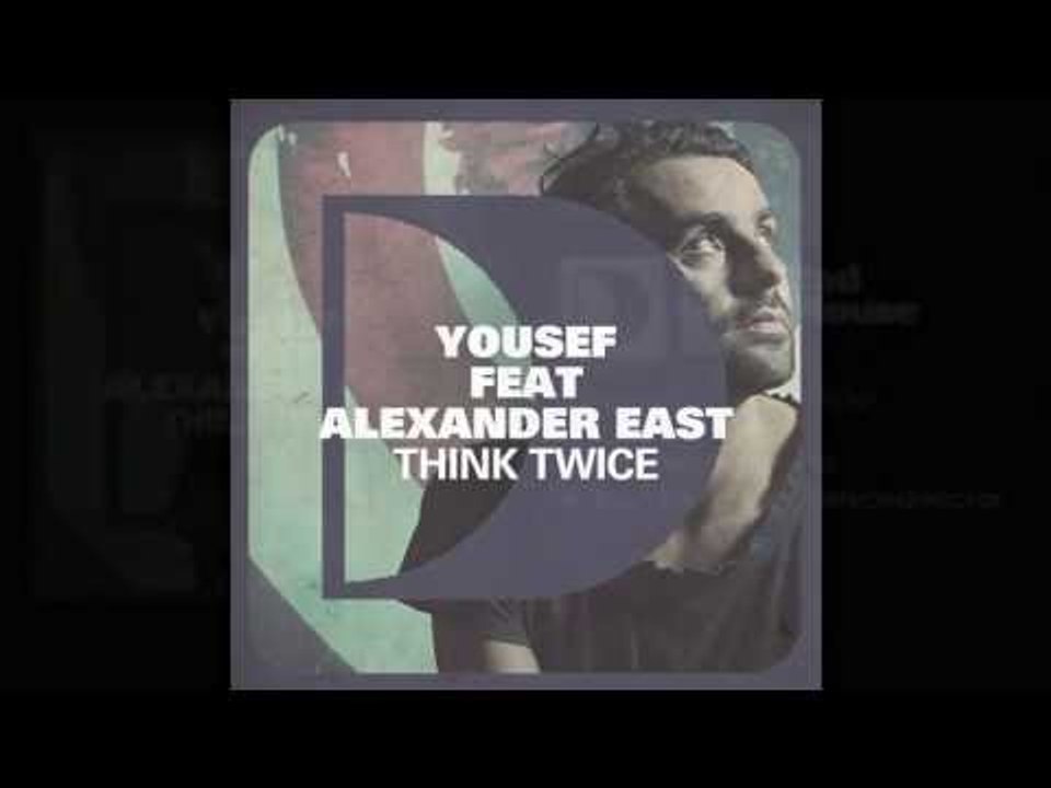 Yousef feat. Alexander East - Think Twice (Catz 'n Dogz Remix)