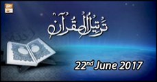 Tarteel-Ul-Quran - 22nd May 2018 - ARY Qtv