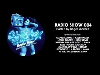 Glitterbox Radio Show 004: w/ Roger Sanchez