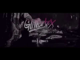 Glitterbox Ibiza 2015: OUT NOW