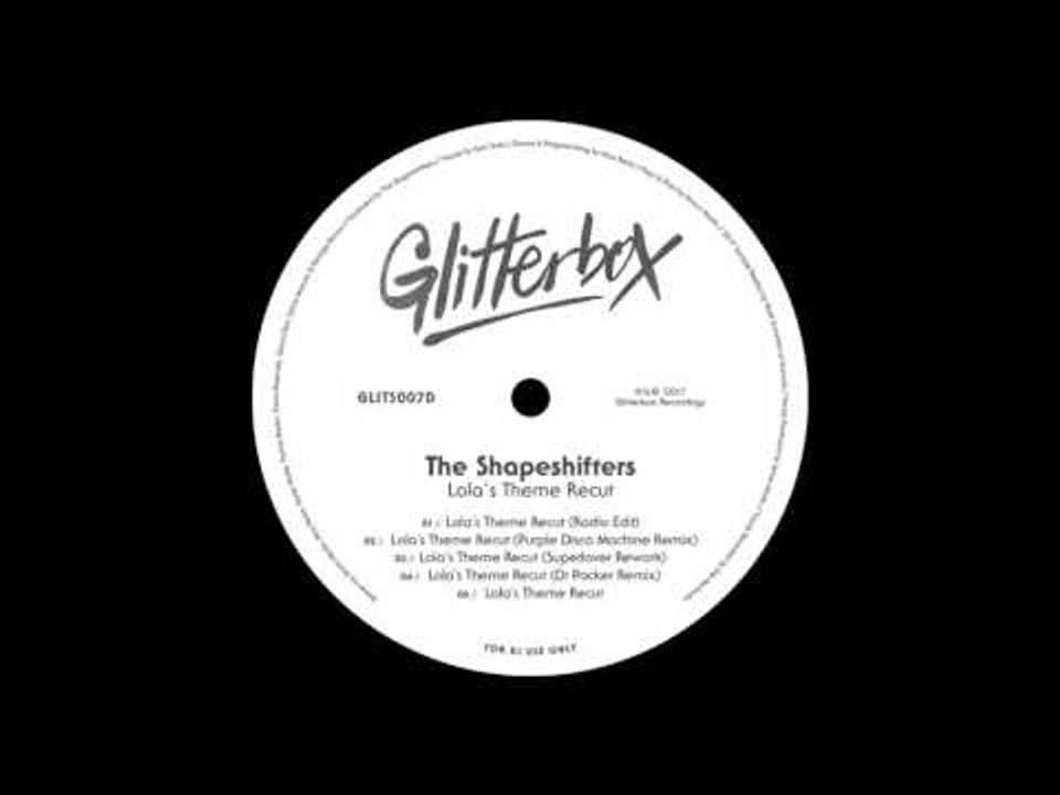 The Shapeshifters 'Lola's Theme Recut' (Superlover Rework)