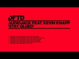Audiojack featuring Kevin Knapp 'Stay Glued' (ZDS Remix)