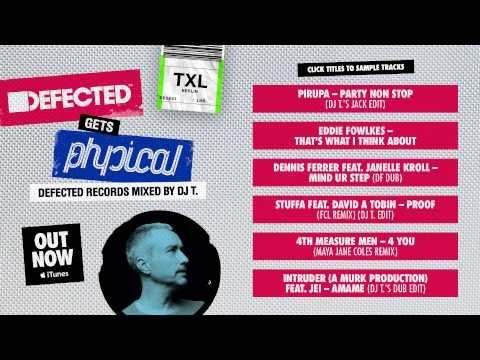 Defected Gets Physical: Defected mixed by DJ T Mixtape