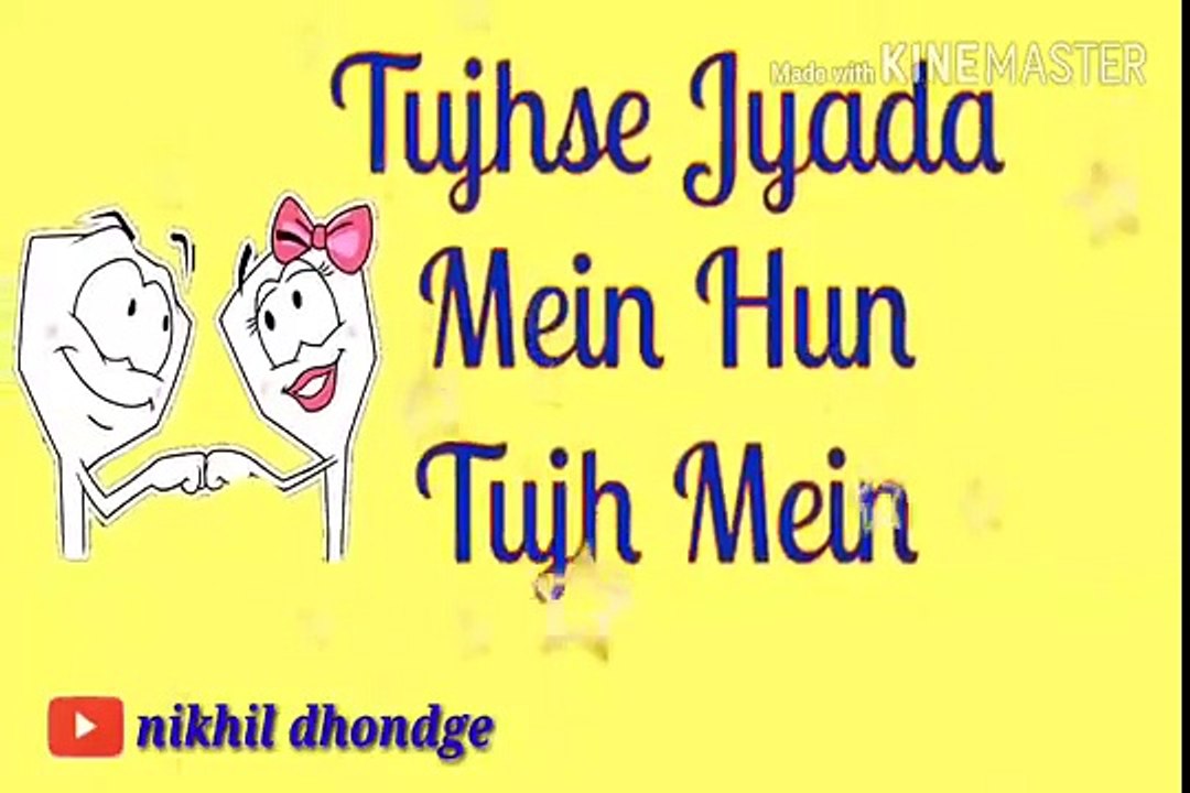 53.Tujhse jada mein hun tujh mein -- love song -- lyrics