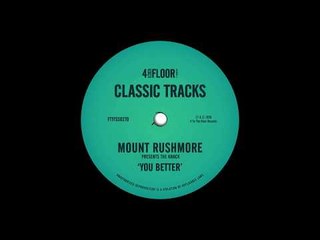 Mount Rushmore presents The Knack 'You Better'