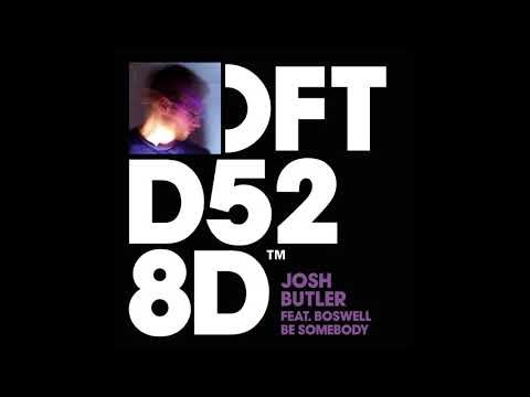 Josh Butler featuring Boswell ‘Be Somebody’ (Dario D’Attis Remix)