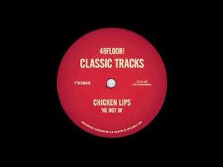 Chicken Lips 'He Not In' (Groove Armada's Dub Reconstruction)