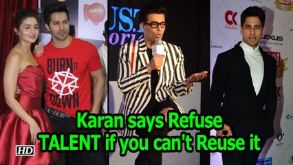 If you can’t Reuse TALENT ,  Refuse it: Producer Karan Johar