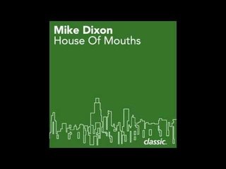 Mike Dixon 'House Of Mouths' (Silent Dub)