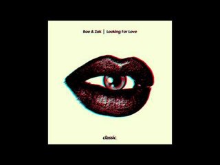 Boe & Zak 'Looking for Love'