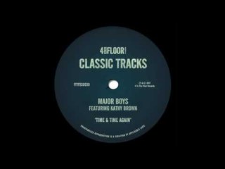 Major Boys featuring Kathy Brown 'Time & Time Again' (Lee Cabrera Remix)