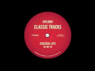 Chicken Lips 'He Not In' (Mutiny's Real Life Mix)