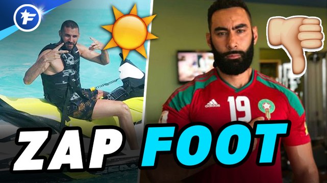 Zap Foot : Les vacances de ouf de Benzema, La Fouine le poissard