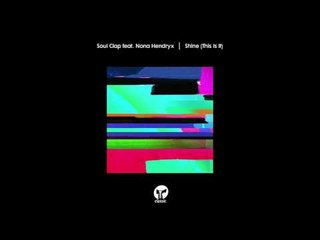 Soul Clap featuring Nona Hendryx 'Shine (This Is It)' (Scott Grooves Deepah Dub)