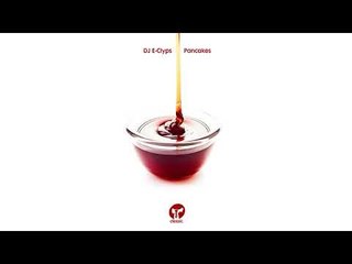 DJ E-Clyps 'Pancakes' (Extended Club Instrumental)