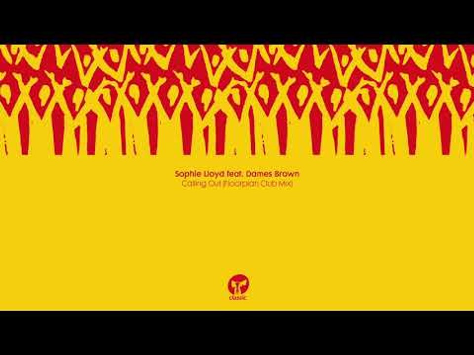 Sophie Lloyd featuring Dames Brown 'Calling Out' (Floorplan Club Mix)