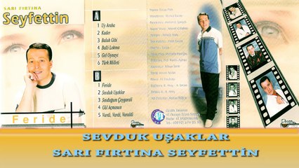 Sarı Fırtına Seyfettin  - Sevduk Uşaklar  (Official Audio)