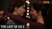 The Last of Us 2 : Toutes les informations de l'E3 2018