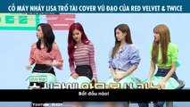 CỖ MÁY NHẢY LISA TRỔ TÀI COVER VŨ ĐẠO CỦA RED VELVET & TWICE