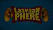 Laavaan Phere 2018 Punjabi movie by roshan prince part 1