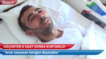 Göçükten 6 saat sonra kurtarılan madenci o anları anlattı