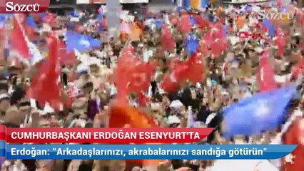 Cumhurbaşkanı Erdoğan Esenyurt'ta