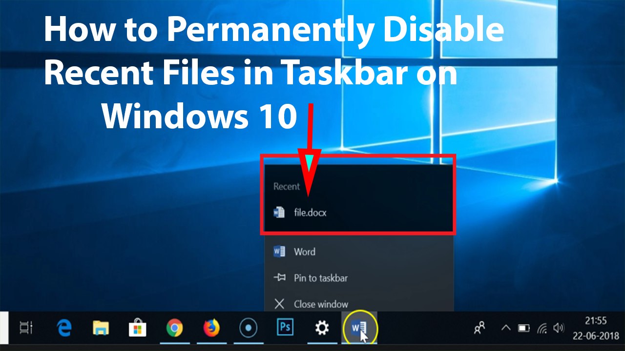 How to Permanently Disable Recent File in Taskbar on Windows 10?