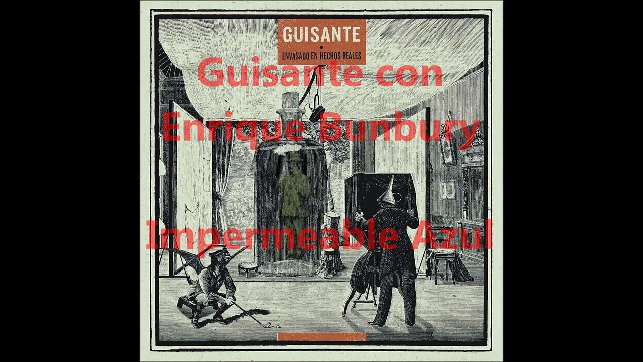 Guisante con Enrique Bunbury - Impermeable Azul con Letra