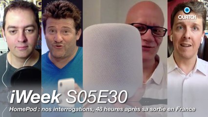 iWeek S05E30 : HomePod : nos interrogations, 48 heures après sa sortie en France